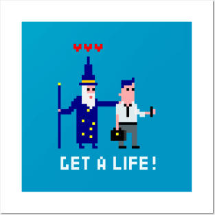 Get a life Posters and Art